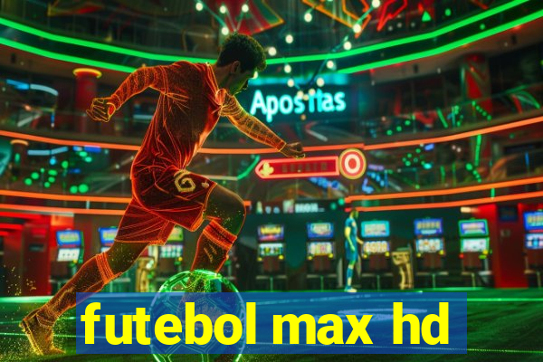 futebol max hd